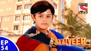 Baal Veer  बालवीर  Episode 54  Full Episode [upl. by Inotna305]