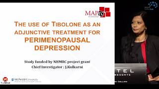 Tibolone as Adjunctive Treatment in Perimenopausal Depression by Professor Jayashri Kulkarni [upl. by Ynnub]