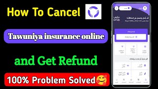 how to cancel tawuniya insurance online  tawuniya insurance cancel kaise kare [upl. by Annor185]