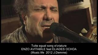 Enzo Avitabile feat Eliades Ochoa  Tutteguale song ecriature [upl. by Mcneil]