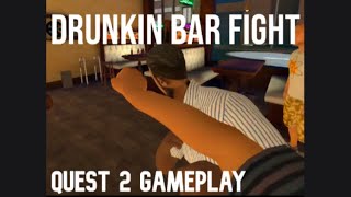 Drunkin Bar Fight VR Gameplay Quest 2 [upl. by Kippy758]