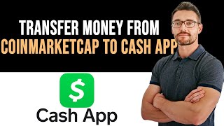 ✅ How To Transfer Money from Coinmarketcap to Cash App Full Guide [upl. by Orvan]