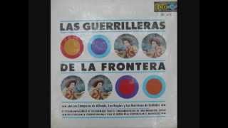 LAS GUERRILLERAS DE LA FRONTERA  EL LECHERO  1965 [upl. by Neale]