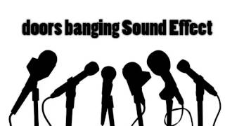 Doors Banging Sound Effect  Free Sound Effects [upl. by Minor695]