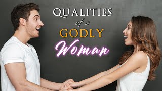 5 THINGS Christian MEN should LOOK FOR in a WOMAN [upl. by Elyrrad]