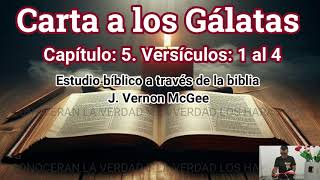 gálatas capítulo 5 biblia audio y estudio bíblico J Vernon McGee [upl. by Enoval]