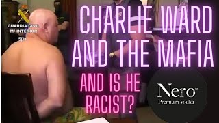 Charlie Ward and the Mafia  Is he a Racist [upl. by Ellah]