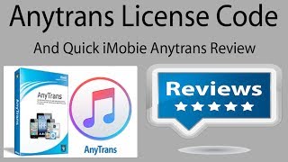 Anytrans License Code And Quick iMobie Anytrans Review A Great iTunes Alternative [upl. by Terrena955]