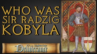 Who Was Sir Radzig Kobyla  Kingdom Come Deliverance History [upl. by Clementius]