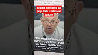 Bergoglio el conunista [upl. by Fitts]