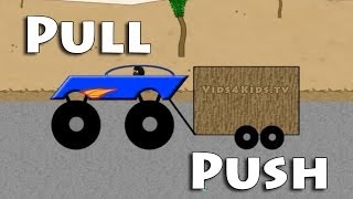 Vids4kidstv  Learn Opposites Pull And Push  Monster truck And Bulldozer [upl. by Tiossem341]