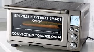 Breville BOV800XL Smart Oven Convection Toaster Oven Review Breville BOV800XL Smart Oven Breville [upl. by Hgielsel]