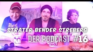 Sträter Bender Streberg  Der Podcast Folge 16 [upl. by Josepha]