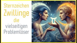 Sternzeichen Zwillinge im Problemlösungsmodus Vielseitigkeit Intuition und Humor [upl. by Nnyrat]