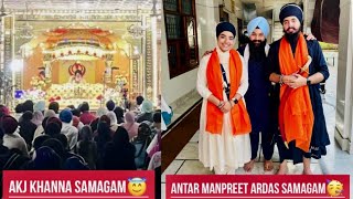 Annual AKJ Khanna Samagam🙏🏻Antar Manpreet Ardas Samagam😇 [upl. by Nyrehtak]