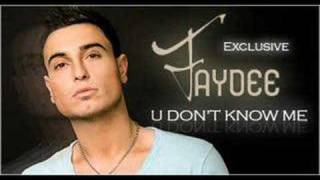 Faydee  U Dont Know Me [upl. by Kym]