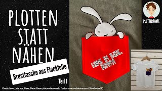 Plotten statt nähen Brusttasche aus Flockfolie [upl. by Niattirb309]