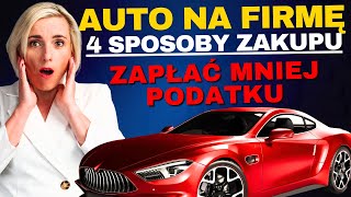 Leasing samochodu Jak korzystnie kupić auto na firmę Sposoby na niższy podatek PIT CIT VAT 2024 [upl. by Repooc]