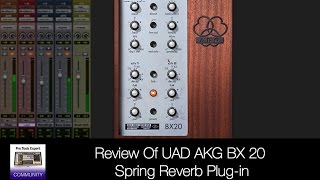 Review Of UAD AKG BX 20 Spring Reverb Plugin [upl. by Kaylil]