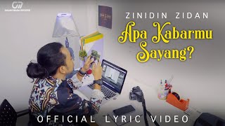 APA KABARMU SAYANG  ZINIDIN ZIDAN OFFICIAL LYRIC VIDEO [upl. by Tjaden]