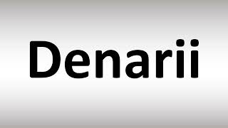 How to Pronounce Denarii [upl. by Asiled]