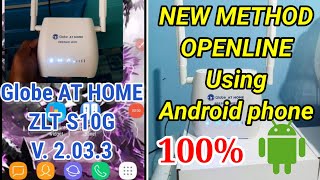 How to OPENLINE Globe AT HOME ZLT S10GNEW UPDATE v 2033quotNEW METHOD USING Android Phonequot100 [upl. by Aisetra]