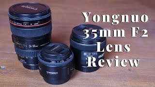 Yongnuo 35mm F2 Lens Review and Canon 35mm F2 Comparison [upl. by Redmer]