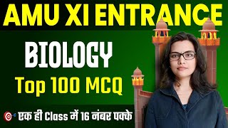 AMU XI Entrance 2024  Top 100 Biology MCQ  AMU 11 Practice Set Most Expected Biology MCQ For AMU [upl. by Yllas]