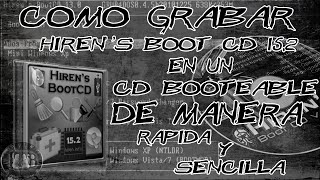 Como Grabar el Hiren´s Boot Cd 152 en Un Cd Booteable [upl. by Eiuqcaj]