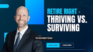 Retire Right  Thriving vs Surviving [upl. by Tomasz409]