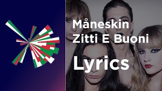 Måneskin  Zitti E Buoni Lyrics with English translation Italy Eurovision 2021 [upl. by Yauqaj]