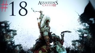 Assassins Creed 3  Walkthrough  Part 18  Ragdoll Connor [upl. by Philoo]