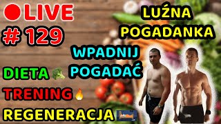 🔥129 LIVE😊Pogadanka o ZDROWYM STYLU ŻYCIA [upl. by Lemahs463]