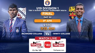 Richmond vs Trinity  U19 Div 1 School Cricket Tournament 2024  Tier A Final  Day 02 [upl. by Anatniuq12]