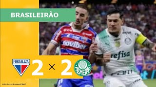 FORTALEZA 2 X 2 PALMEIRAS  CAMPEONATO BRASILEIRO 2023 VEJA OS GOLS [upl. by Eigram]