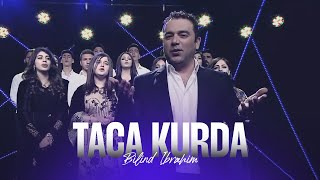 Bilind Ibrahim  Taca Kurda [upl. by Yruoc]