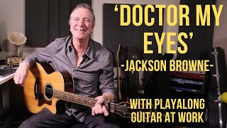 How to play Doctor My Eyes by Jackson Browne [upl. by Mamoun]