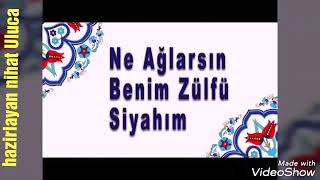 NE AGLARSIN BENIM ZÜLFÜ SIYAHIM [upl. by Alimat]