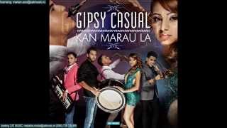 Gipsy Casual  Kan marau la Official Single [upl. by Basir]