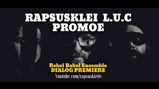 RAPSUSKLEI  PROMOE  LUC feat JAN  REBEL BABEL  DIALOG [upl. by Naiditch]