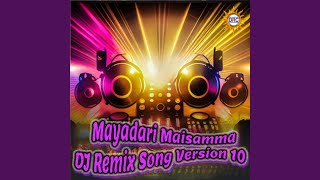 Mayadari Maisamma DJ Remix Song Version 10 [upl. by Lionello398]