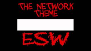 ESW The Network theme Arena Edit [upl. by Aneeuqal]