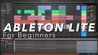 Ableton Live Lite for Beginners  How to make music with Ableton Live 10 Lite [upl. by Lydie]