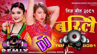 Nepali Teej Dj Song  Barilai Samikshya Adhikari  Teej Dj Remix Song 2081  Dj Lokesh [upl. by Tracay]