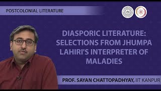 Lecture 16 Diasporic Literature Selections from Jhumpa Lahiris Interpreter of Maladies [upl. by Dinse]