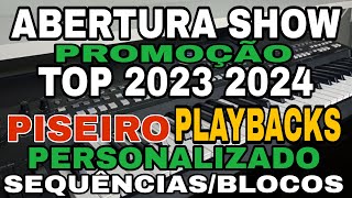 TOP ABERTURA SHOWS PISEIRO com PLAYBACKS SEQUÊNCIA NO MESMO RITMO WILLIAM 2023 2024 [upl. by Gonzalo]