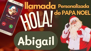 🎅LLAMADA de PAPA NOEL a ABIGAIL [upl. by Gervase]