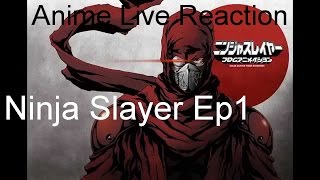 Ninja Slayer Ep1 Live Reaction [upl. by Issie236]