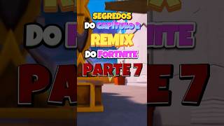 SEGREDOS do capítulo 2 REMIX do FORTNITE parte 7 [upl. by Hasheem]