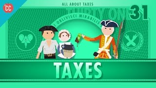 Taxes Crash Course Economics 31 [upl. by Naghem309]